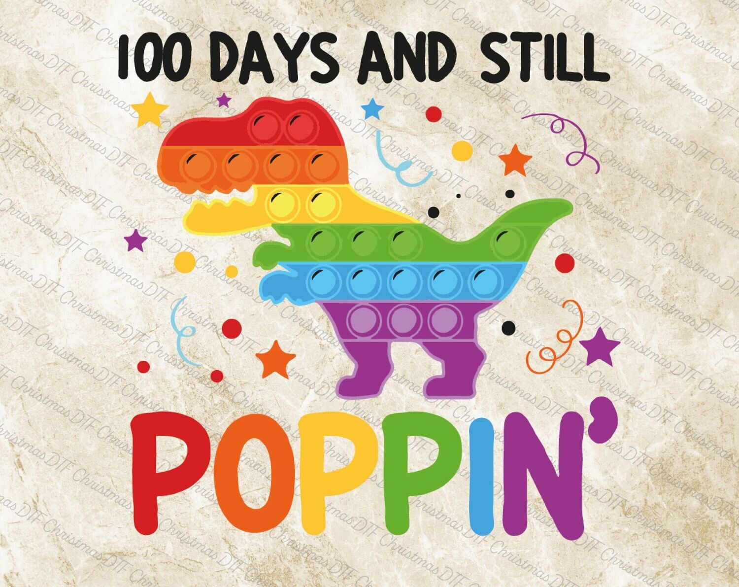 100 Days and Still Poppin Ready To Press DTF Transfer