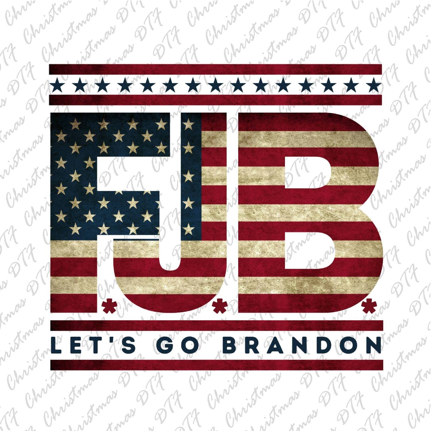 Let's Go Brandon DTF Transfers  Ready To Press