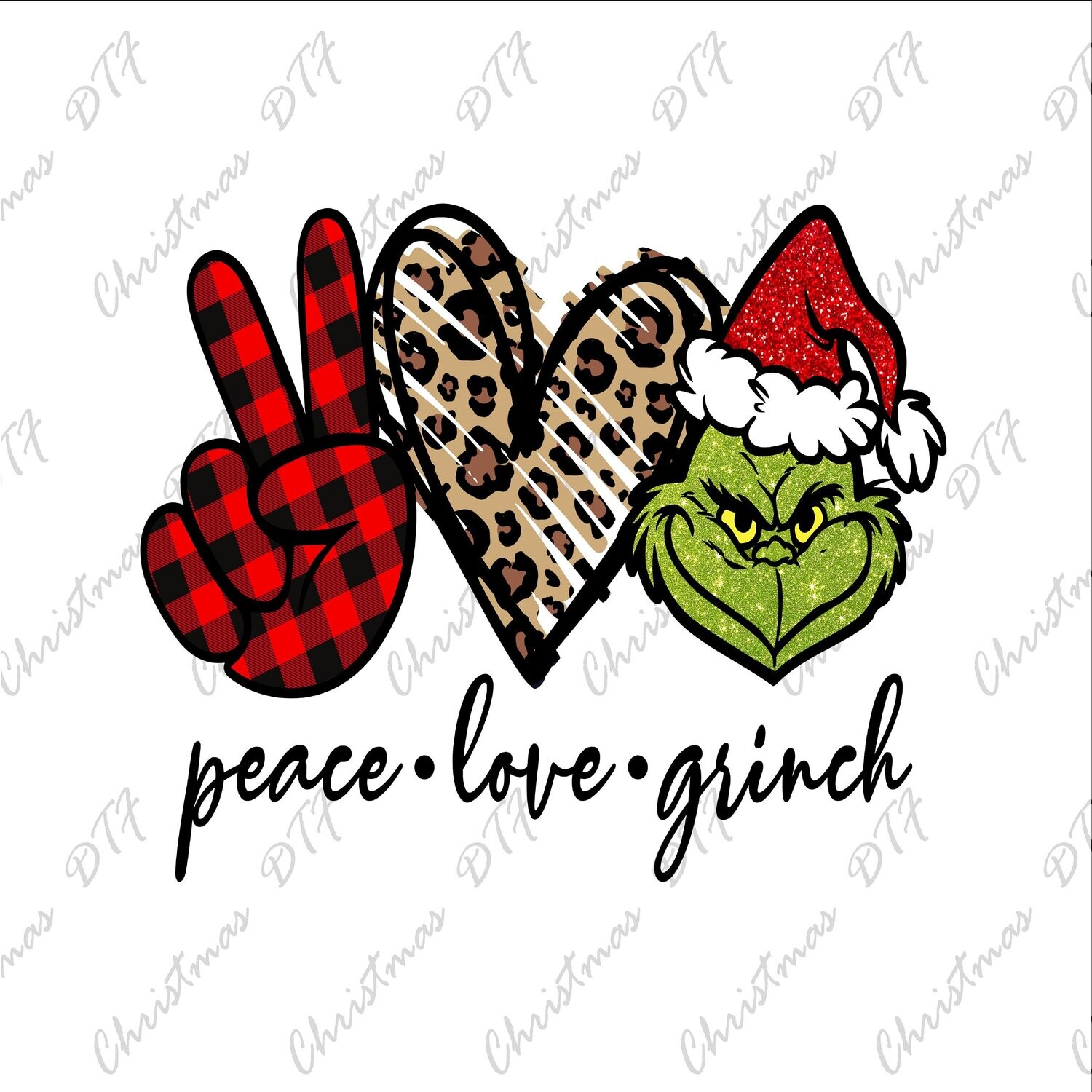 Peace Love Grinch Grinchmas DTF Transfers Ready To Press