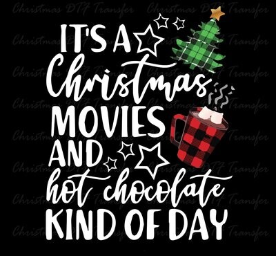 Christmas Movies and Hot Chocolate Christmas DTF  Ready for Press