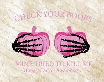 Check Your Boobs Mine Tried To Kill Me, Breast Cancer  Ready To Press