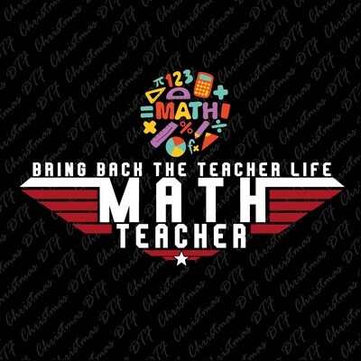 Math Teacher DTF Transfers Ready To Press
