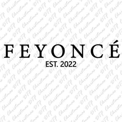 Feyonce DTF  Transfer  Ready For Press
