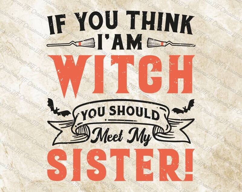 If You Think I&#39;m A Witch You Should Meet My Sister Ready To Press