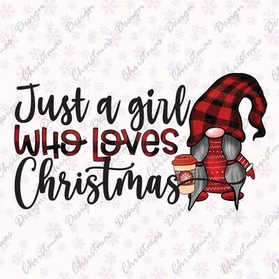 Just A Girl Who loves Christmas Christmas DTF Transfers Ready To Press