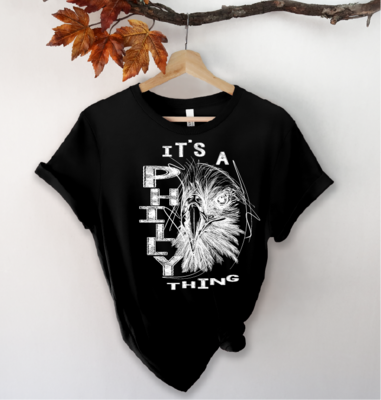 It&#39;s a Philly Thing Eagle Shirt