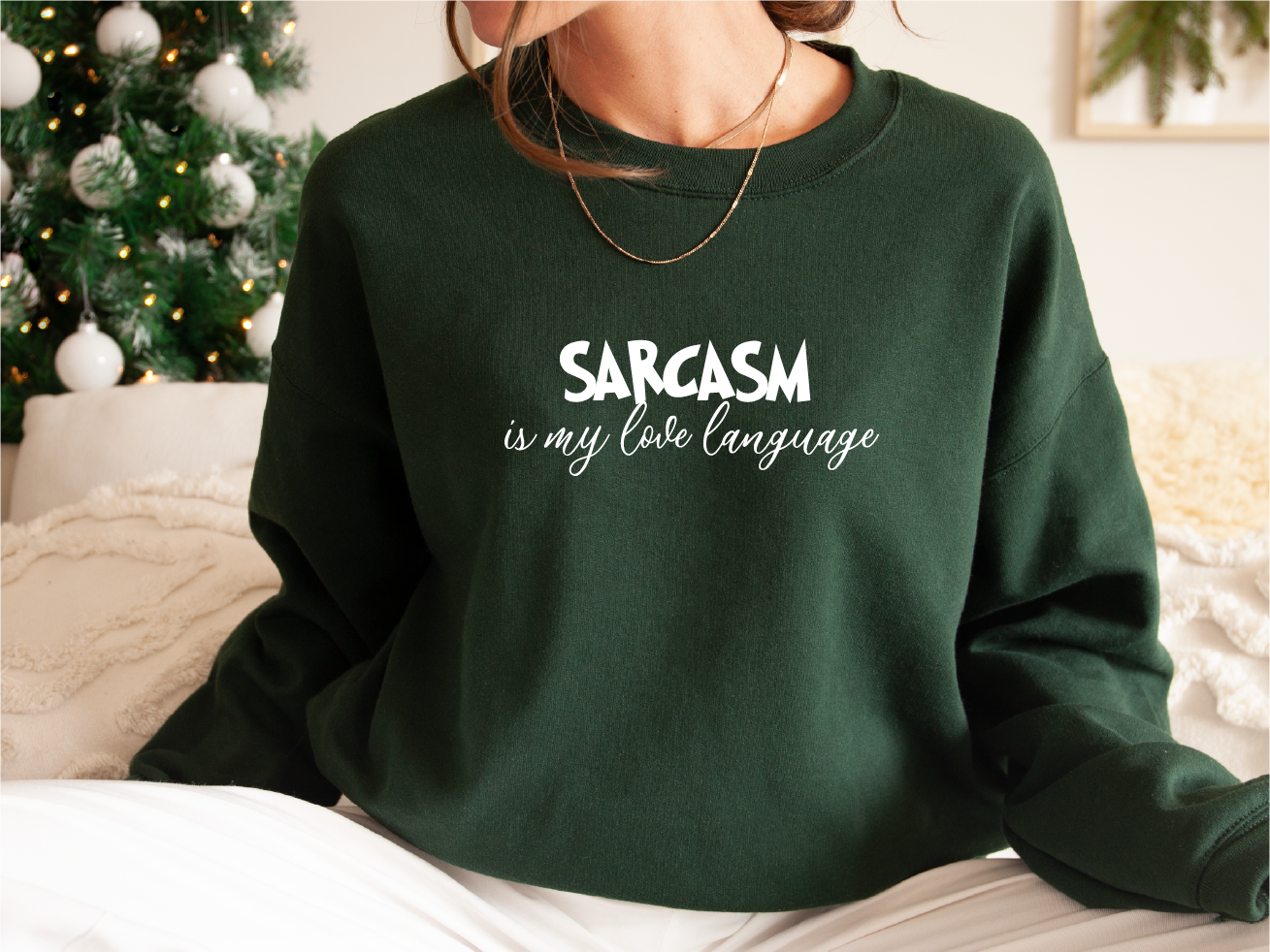 Sarcasm is My Love Language Sweatshirt