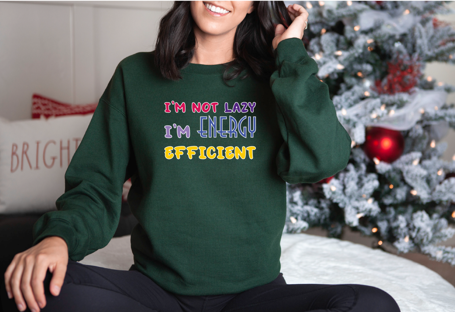 I&#39;m not lazy, I&#39;m energy efficient Sweatshirt