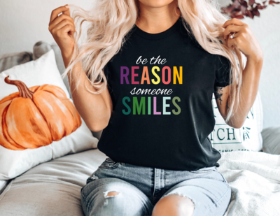 Be The Reason Someone Smiles Shirt, Be Kind Shirt