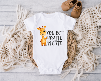 You Bet Giraffe I&#39;m Cute Baby Onesie