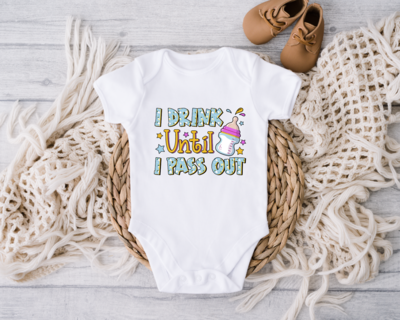 I Drink Until I Pass Out Baby Onesie