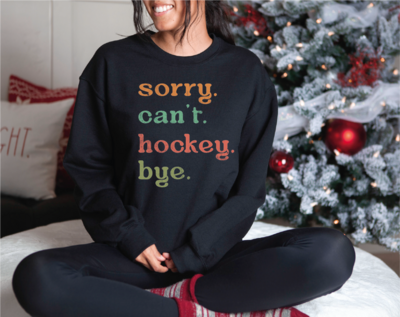 Retro Sorry Cant Hockey Bye Sweatshirt, Sorry Can&#39;t Hockey Bye Hoodie, Hockey Mom Sweater, Hockey Player Gifts, Retro Hockey Sweatshirt