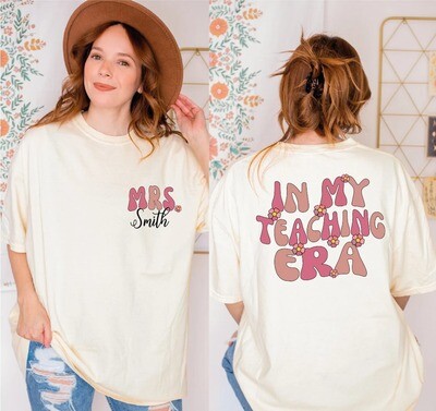 Custom Teacher Shirt, In my Teaching ERA Shirt