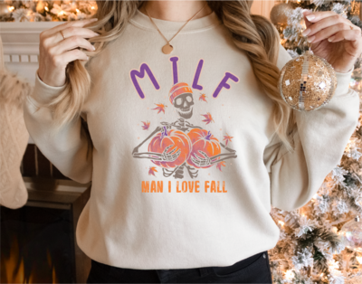 Milf Man I Love Fall  Sweatshirt,