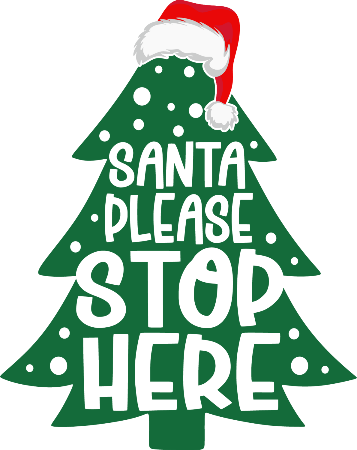 Santa Please Stop Here