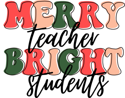 Merry Teacher Bright Students