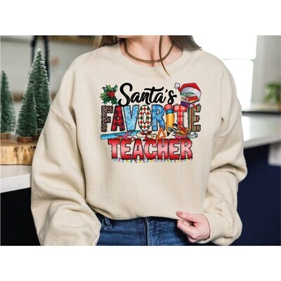 Santa���s Favorite Teacher Sweathirt, Santa���s Best Teacher, Teacher Life