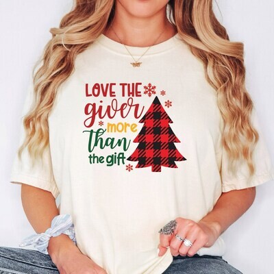 Love The Giver More Than The Gift Christmas Shirt, Christmas Tree Shirt Christmas