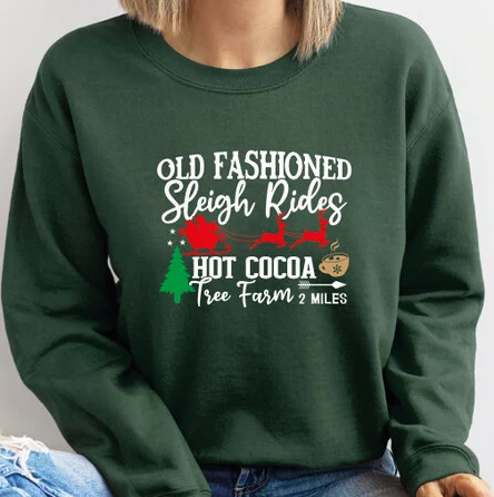 Old Fashioned Sleigh Rides Hot Cocoa Tree Farm Christmas Sweatshirt
