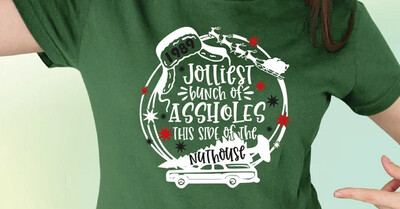 Jolliest Bunch of Assholes This Side of The Nuthouse Shirt
