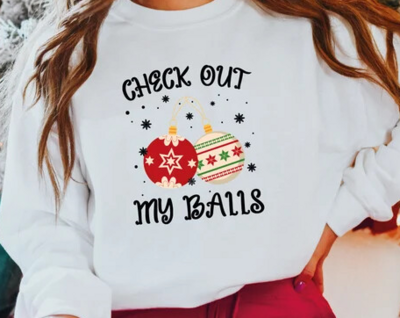 Check Out My Balls Christmas Sweatshirt