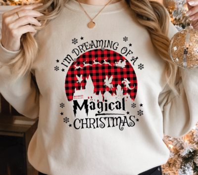 I&#39;m Dreaming Of A Magical Christmas Sweatshirt
