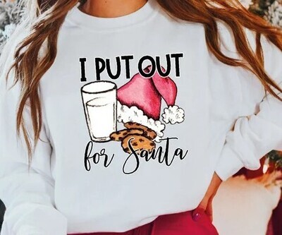 Unisex I Put Out For Santa Christmas Sweatshirt