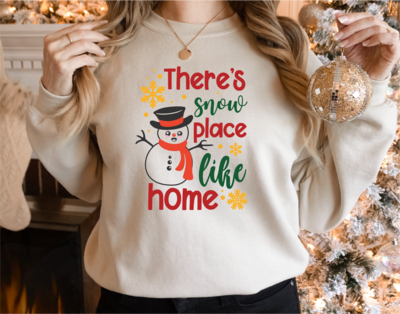 There's Snow Place Like Home Sweatshirt