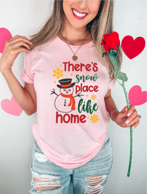 There&#39;s Snow Place Like Home Shirt