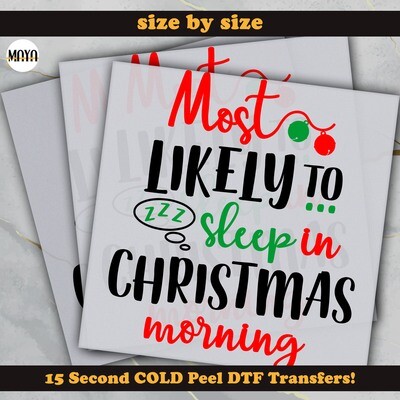 Most Likely To Slepp In Christmas Morning