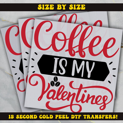 Coffee is My Valentines Day Ready To Press