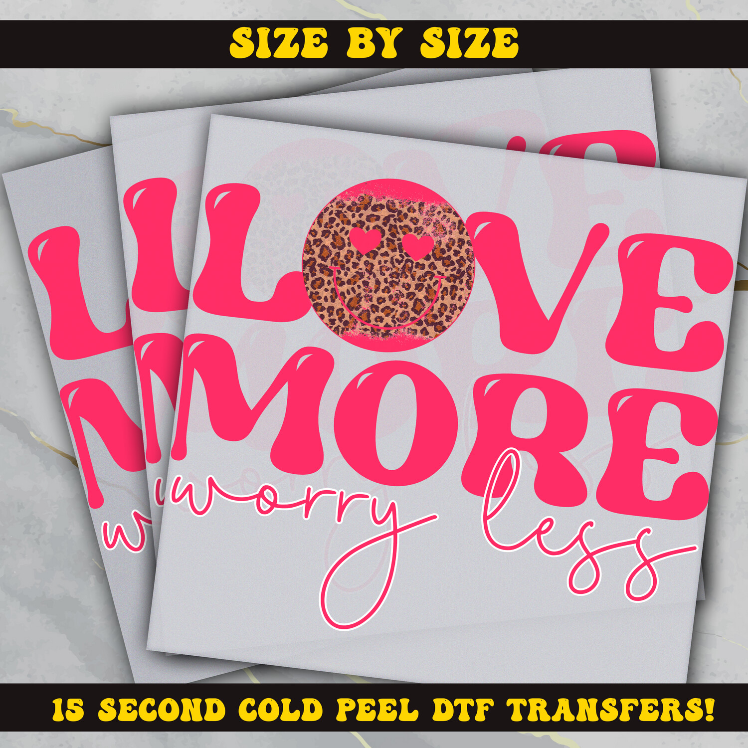 Love More Worry Less Ready To Press