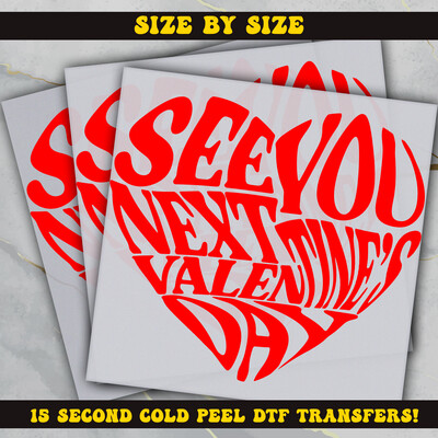 See You Next Valentines Day  Ready To Press