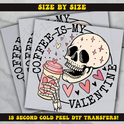 Coffee is My Valentine Ready To Press