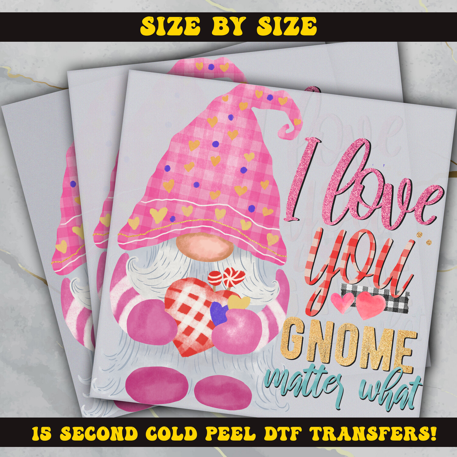 I Love You Gnome Matter What   DTF Ready To Press