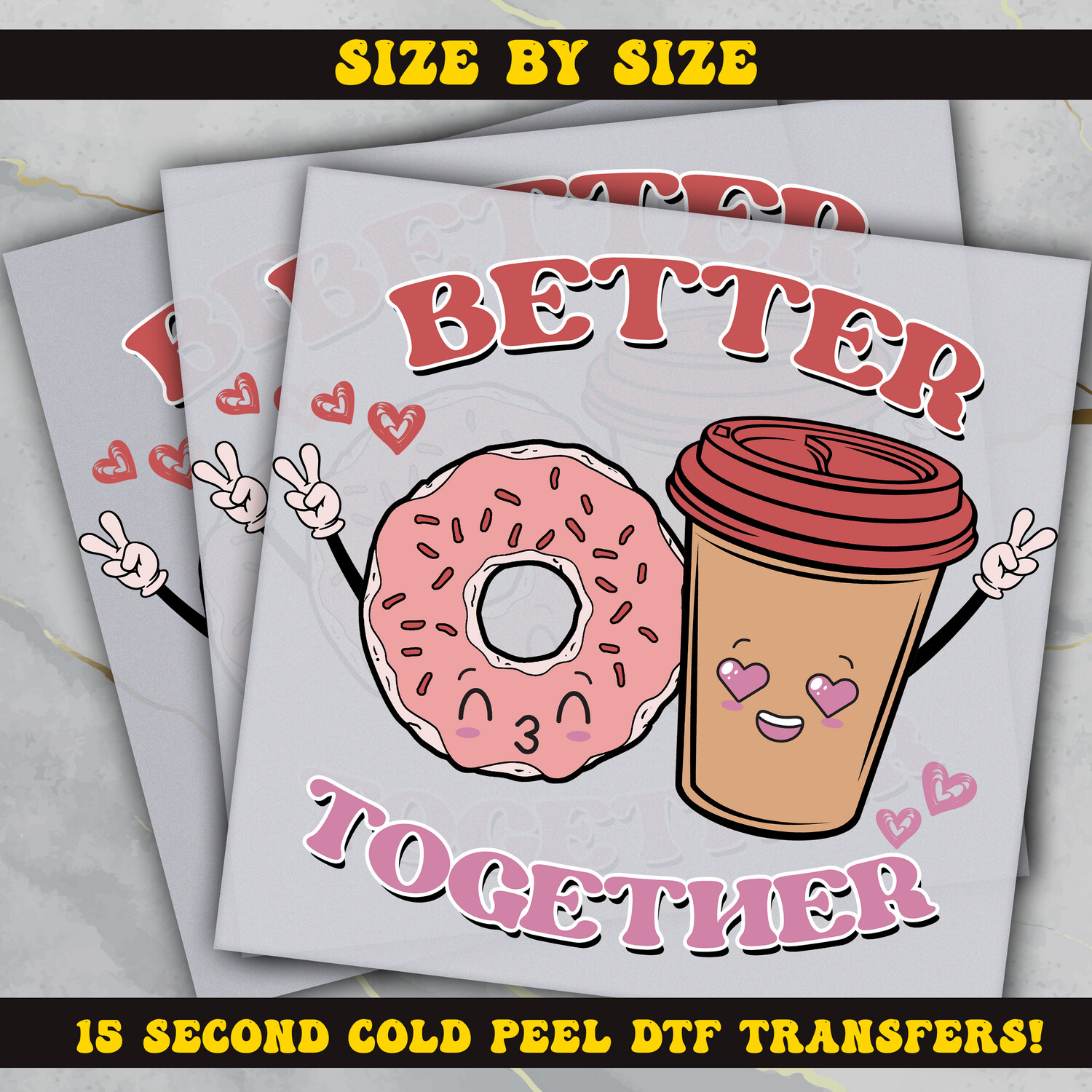 Better Together  DTF Ready To Press