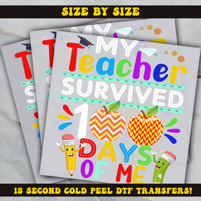 My Teacher Survived 100 Days of School, DTF  Ready To Press
