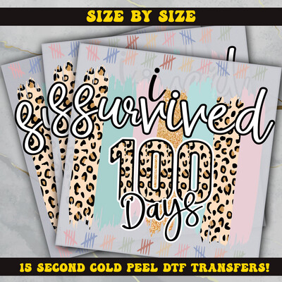 Survived 100 Days DTF  Ready To Press