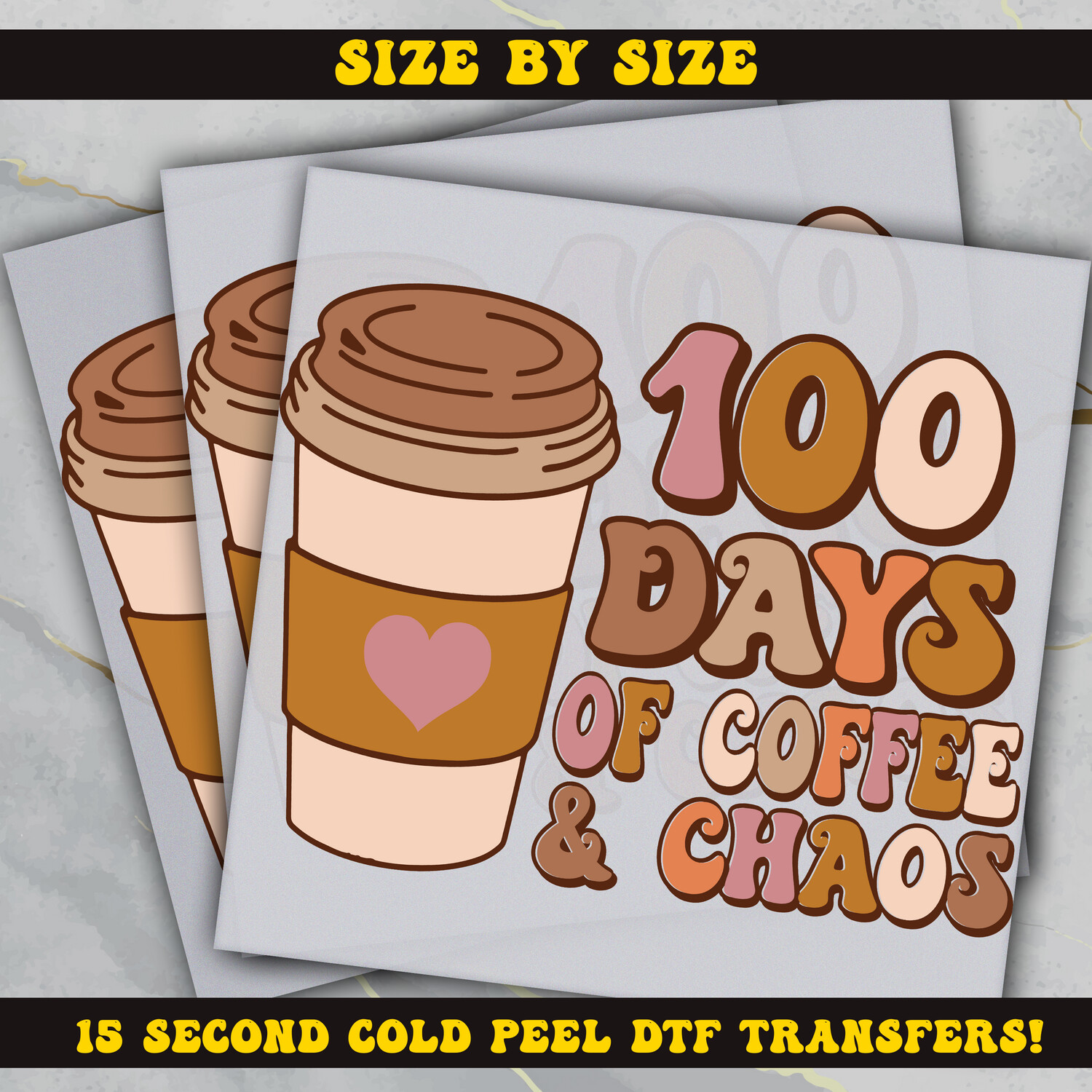 100 Days of Coffee and Chaos, DTF  Ready To Press