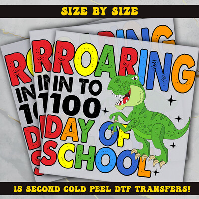 Roaring In To 100 Days Of School, DTF  Ready To Press