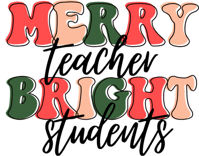 Merry Teacher Bright Students