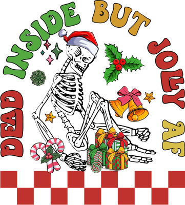 Christmas Dead Inside But Jolly Af