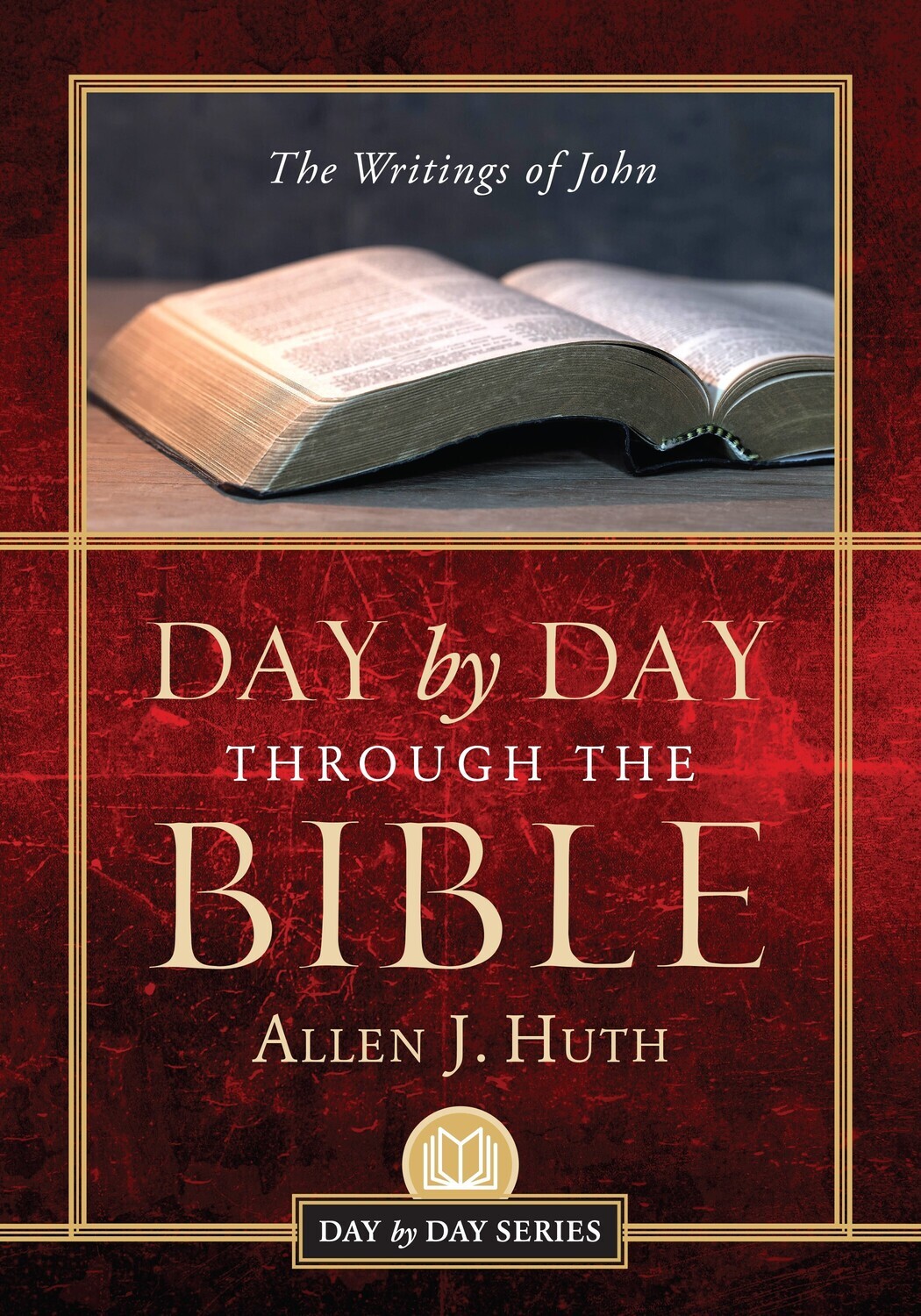 Pre-Order Day by Day Through the Bible: The Writings of John