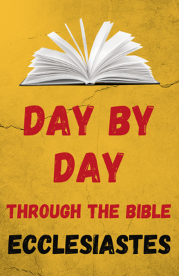 Day by Day Through the Bible: Twelve Days in Ecclesiastes - Digital Download