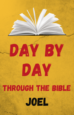 Day by Day Through the Bible: Three Days in Joel - Digital Download