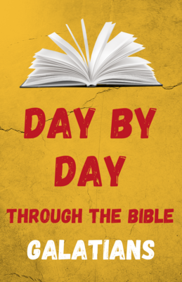 Day by Day Through the Bible: Six Days in Galatians - Digital Download