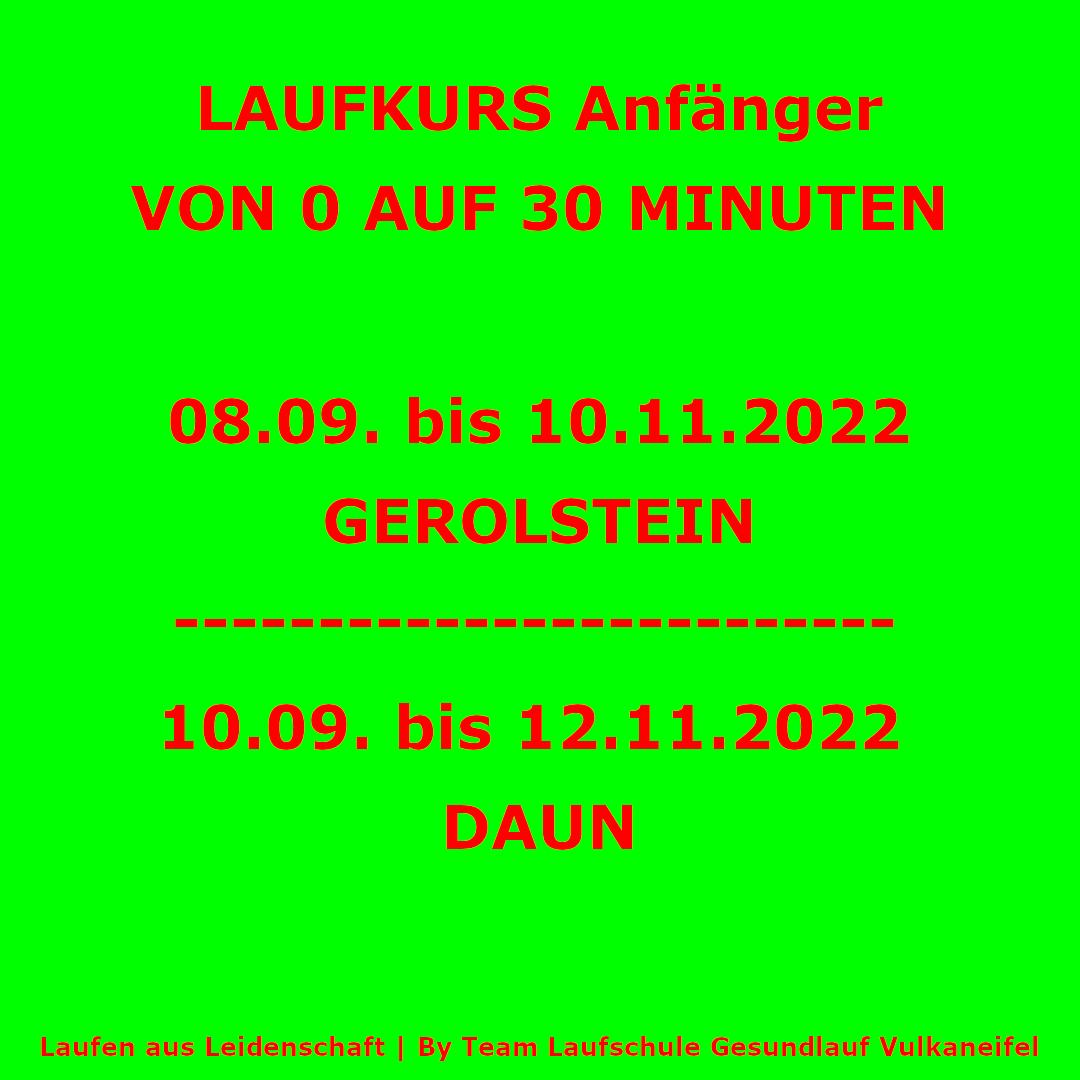 LAUFKURS ANFÄNGER | 08.09.2022 GEROLSTEIN | 10.09.2022 DAUN LAUFKURS ANFÄNGER | 08.09.2022 GEROLSTEIN | 10.09.2022 DAUN