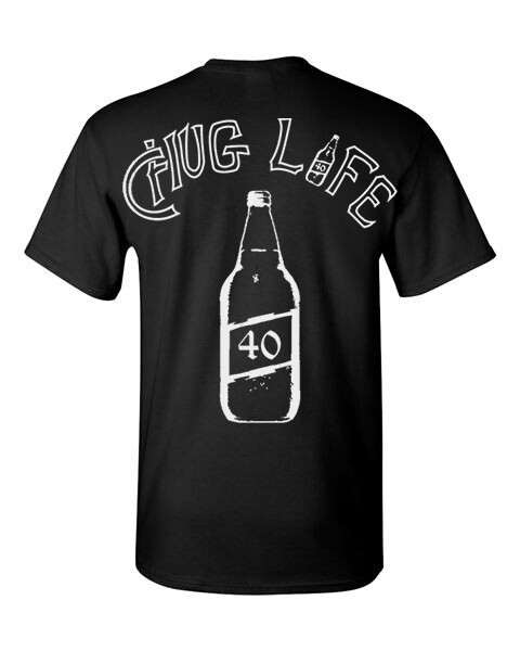 &#39;CHUG LIFE&#39; Tee