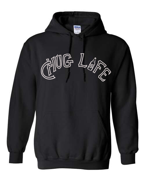 &#39;CHUG LIFE&#39; Hood