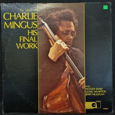 Charles Mingus- His Final Work